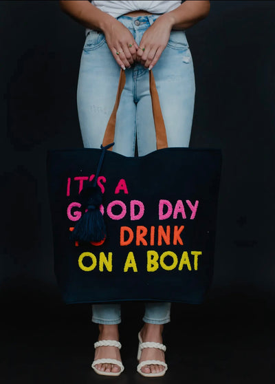 “It’s A Good Day To Drink On A Boat” Tote