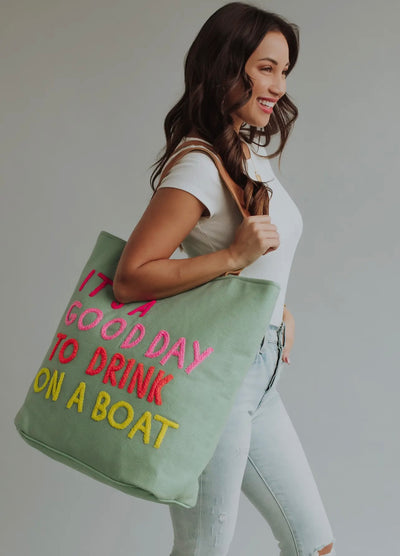 “It’s A Good Day To Drink On A Boat” Tote