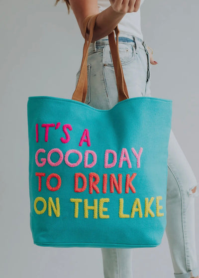 “It’s A Good Day To Drink On the Lake” Tote