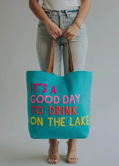 “It’s A Good Day To Drink On the Lake” Tote