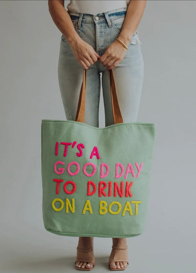 “It’s A Good Day To Drink On A Boat” Tote