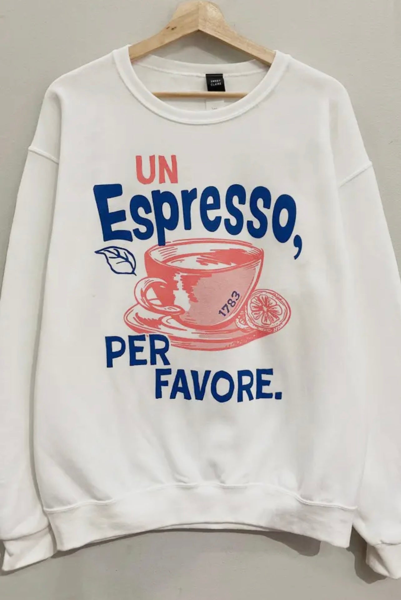 “Un Espresso, Per Favore” Pullover Sweatshirt