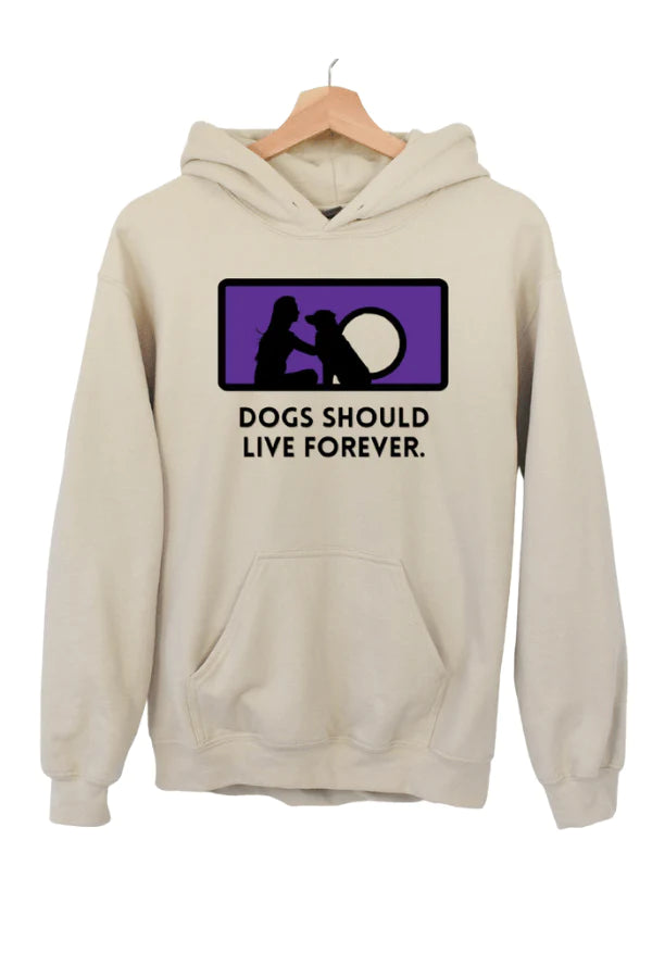 “Dogs Should Live Forever” Hoodie Sweatshirt