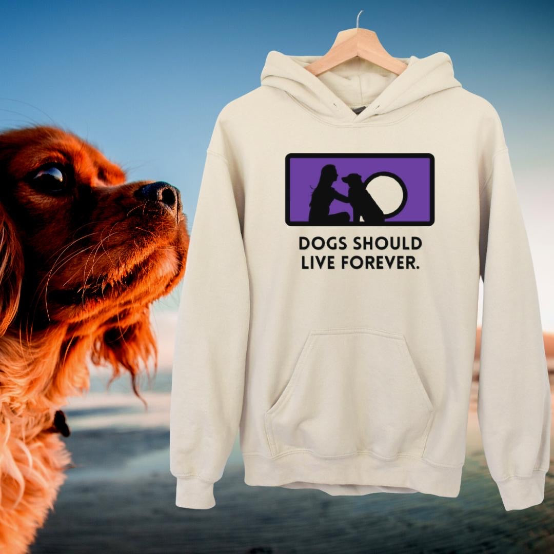 “Dogs Should Live Forever” Hoodie Sweatshirt